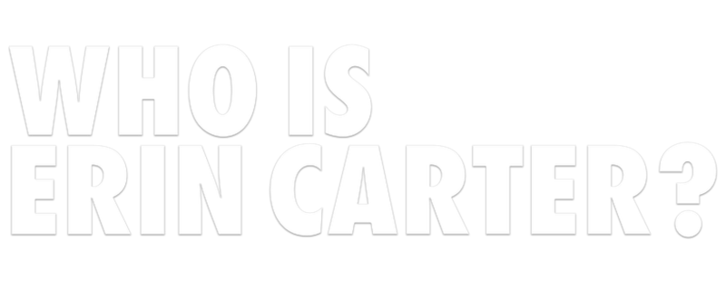 Who Is Erin Carter?