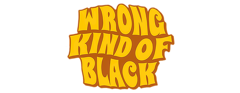 Wrong Kind of Black