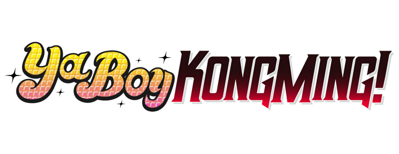 Ya Boy Kongming!