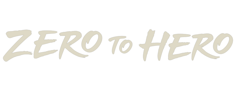 Zero to Hero