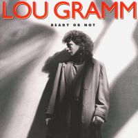 Ready Or Not av Lou Gramm