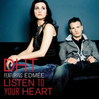 Listen To Your Heart (Featuring Edmee) av D.H.T.