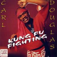 Kung Fu Fighting av Carl Douglas