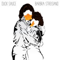 Barbra Streisand av Duck Sauce