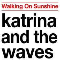 Walking On Sunshine av Katrina & The Waves