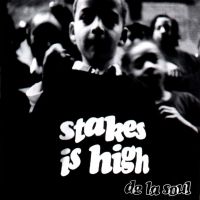 Stakes Is High [720p] av De La Soul